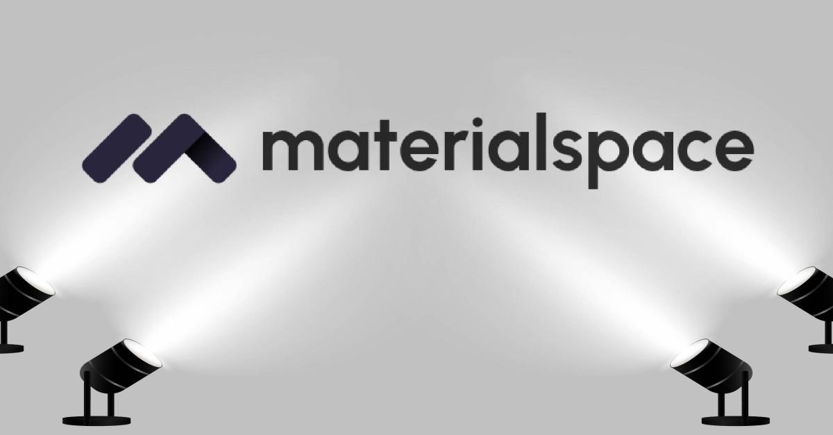 Materialspace Spotlight