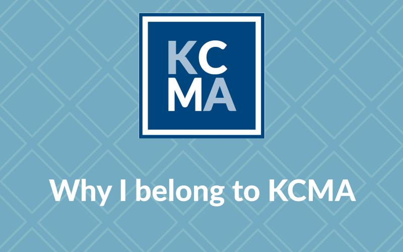 Why I belong to KCMA